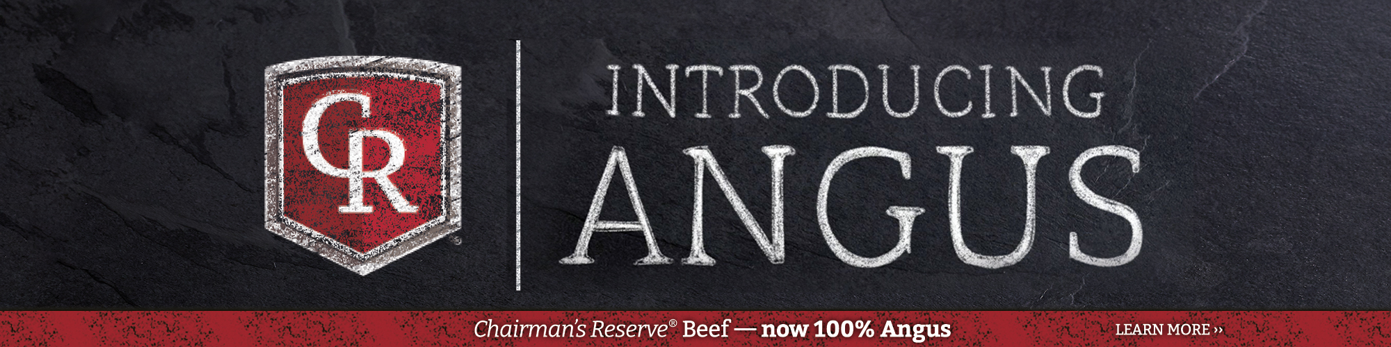 Introducing Chairman's Reserve Angus Beef